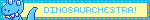 DINOSAURCHESTRA!