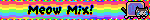 Meow Mix!