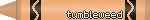 tumbleweed