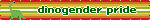 dinogender